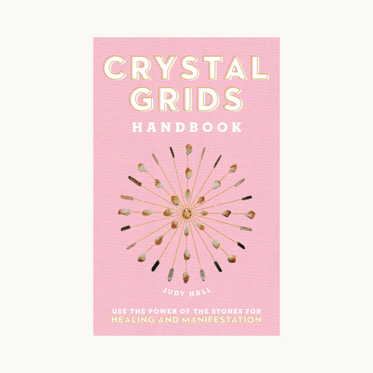 Crystal Grids Handbook: Use the Power of the Stones for Healing and Manifestation